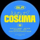 Cosuma - What Is It? (Work)