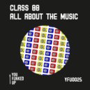 CLASS\'88 - All About The Music (Jake Twell Remix)