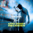 DJ Watashi - [AFRO-JOOISH ORGANISM] (Tribal, Drums, Club House, Progressive House Live Set)