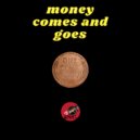 DJ I.N.C - Money comes and goes