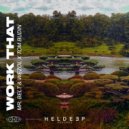 Mr. Belt & Wezol x Tom Budin - Work That