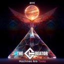 The Creator - Machine Are Tools