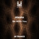 Alesto - Be With You (Original Mix)