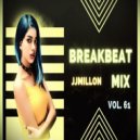 JJMillon - Breakbeat Mix (Vol. 61)