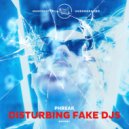 Phreak - Disturbing Fake DJs