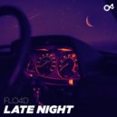 FLO4D - Late Night ()