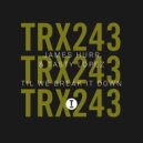 James Hurr & Tasty Lopez - Til We Break It Down