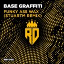 Base Graffiti - Funky Ass Wax (StuartM Remix)