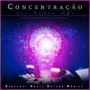 Concentração das Ondas Alfa & Binaural Beats Estude Música & Estudo Ondas Alfa - Ambiente - Música para Foco e Concentração ()