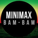 Minimax - Bam Bam (Original Mix)