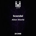 Scandal - Alien World (Original mix)