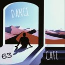 T o l l - Dance Cafe # 63 @ 2022
