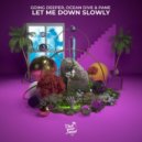 Going Deeper, Ocean Dive & PANE - Let Me Down Slowly