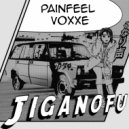PainFeel & Voxxe - Jiganofu ()