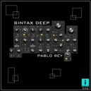 Pablo Rey - Sintax Deep (Original Mix)