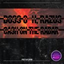 Boss G-H, Razus - Cash On The Radar (Rework)