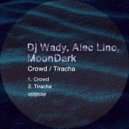 DJ Wady, Alec Lino & MoonDark - Crowd