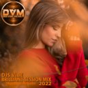 Djs Vibe - Brilliant Session Mix 2022 (Hussein Arbabi)