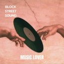 Block Street Sound - Music Lover (Original Mix)