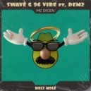 Swavé, 96 Vibe Feat. Dem2 - Me Dicen