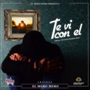 El Mero Mero - Te Vi Con El (Original Mix)