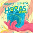 Karliam & Sixto Rein - Horas (feat. Sixto Rein) (Remix)