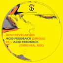 Acid Revelation - Acid Feedback (Original Mix)