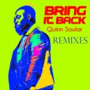 Quinn Soular - Bring It Back (Stanley Clementina Remix)