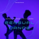 Liu Rosa & Rafael Starcevic - Sensual Dance (Extended)