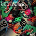 Roman Benjamin - Sing Louder (Original Mix)