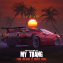 Fame Holiday & Monte Biggz - My Thang (feat. Monte Biggz) ()