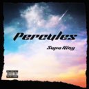 Supa King - P.E.R.C.U.L.E.S.