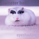 Hamster Balls - browbone