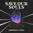 Dombresky & Noizu - Save Our Souls