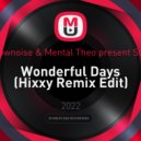 Charly Lownoise & Mental Theo present Starsplash - Wonderful Days (Hixxy Remix Edit)