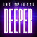 Tongkii & Phlipsyde - Deeper (Original Mix)