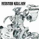 FEISTER KILLJOY - Fanticide ()