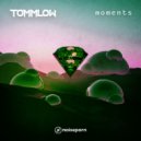 Tommlow - Moments (Original Mix)