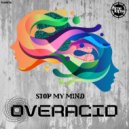 Overacid - Stop My Mind