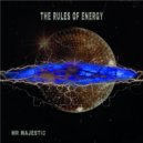 Mr Majestic - The Rules Of Energy (Original Mix)