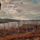 Dan InJungle - Chill Road part 96 ()