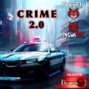 FoxyFly & INGWARRR - Crime 2.0 ()
