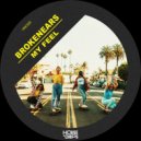 Brokenears - My Feel