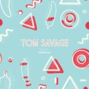Tom Savage - Only You
