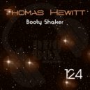 Thomas Hewitt - Booty Shaker (Original Mix)
