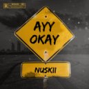 Gee Nuskii - Ayy Okay ()