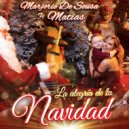 Marjorie de Sousa & Matías - La Alegría de la Navidad (feat. Matías) ()
