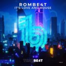 ROMBE4T - It\'s Love & House (Extended Mix)