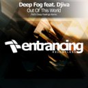 Deep Fog feat. Djiva - Out Of This World (FloE Deep Feelings Remix)