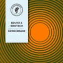 EDUKE & BROTECH - Going Insane